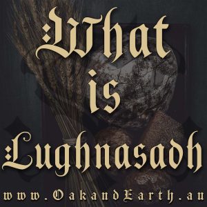what is lughnasadh, ways to celebrate lughnasa, australian witchcraft supplies, witch seasons, pagan supplies, adelaide witchcraft store, witchcraft shop australia, wiccan supplies, ritual supplies, pagan supplies, wicca supplies