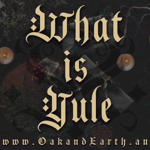 what is yule, australian witchcraft supplies, witch seasons, pagan supplies, adelaide witchcraft store, witchcraft shop australia, wiccan supplies, ritual supplies, pagan supplies, wicca supplies, yule, midwinter